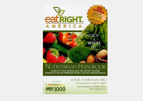 Eat Right America: Nutritarian handbook